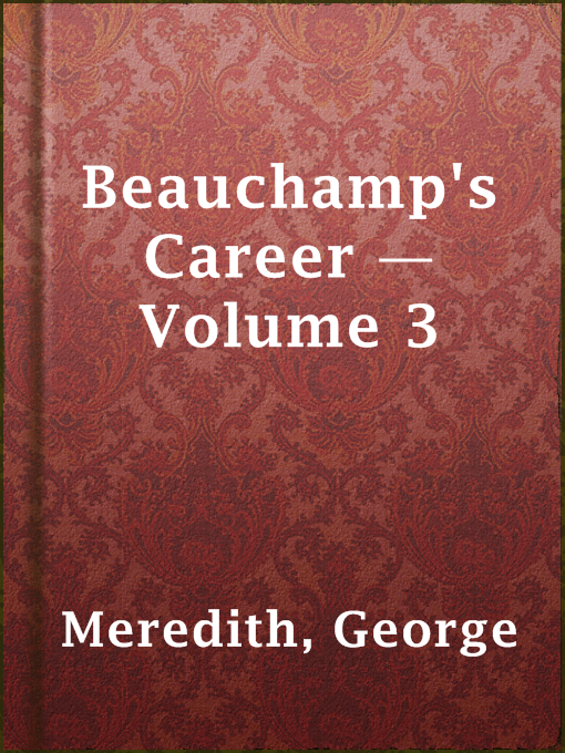 Title details for Beauchamp's Career — Volume 3 by George Meredith - Available